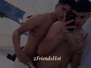 2FriendsHot