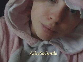 AliceSoGentle