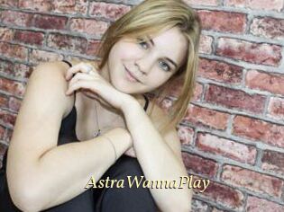 AstraWannaPlay