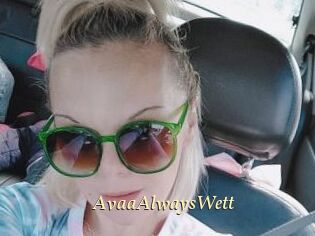 AvaaAlwaysWett