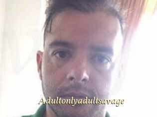 Adultonlyadultsavage