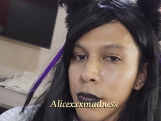 Alicexxxmadness