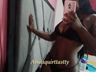 Analsquirttastty