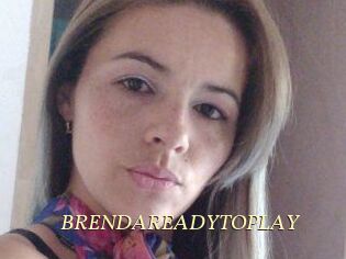 BRENDAREADYTOPLAY