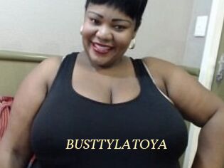 BUSTTYLATOYA