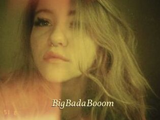 BigBadaBooom