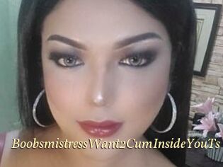 BoobsmistressWant2CumInsideYouTs