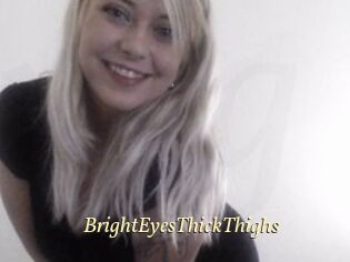 BrightEyesThickThighs