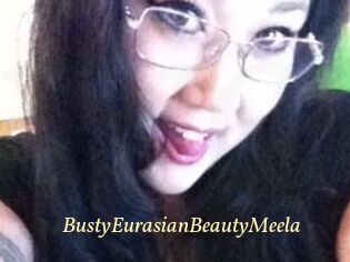 BustyEurasianBeautyMeela