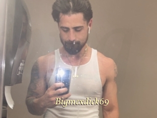 Bigmexdick69