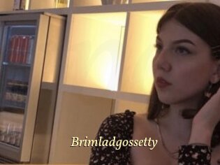 Brimladgossetty