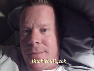 Bubblebutt4cok