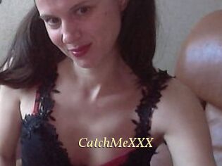 CatchMeXXX