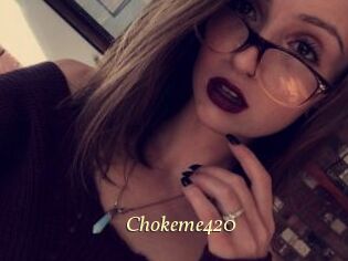 Chokeme420