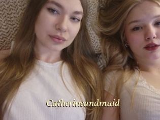 Catherineandmaid