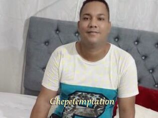 Chepetemptation