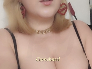 Comekneel