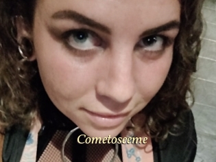 Cometoseeme