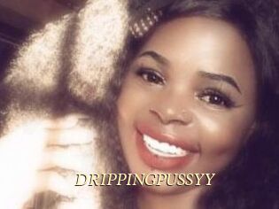 DRIPPINGPUSSYY