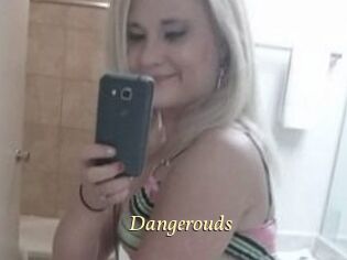 Dangerouds