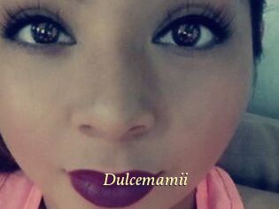 Dulcemamii