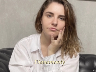 Dianamoody