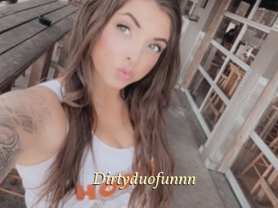 Dirtyduofunnn