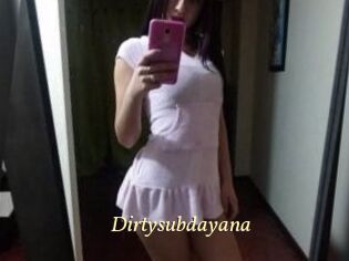 Dirtysubdayana