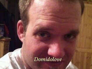 Domidolove