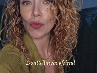 Donttellmyboyfriend