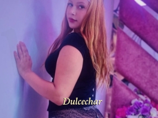 Dulcechar