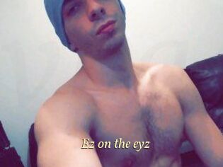 Ez_on_the_eyz