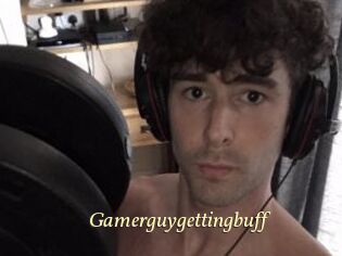 Gamerguygettingbuff