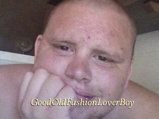GoodOldFashionLoverBoy