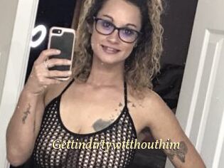 Gettindirtywitthouthim