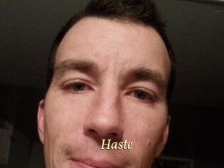 Haste