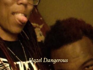 Hazel_Dangerous