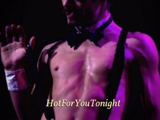 HotForYouTonight