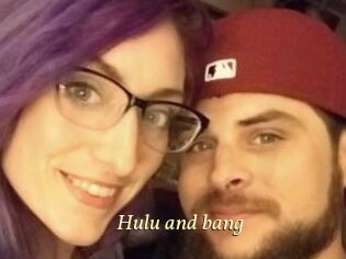 Hulu_and_bang
