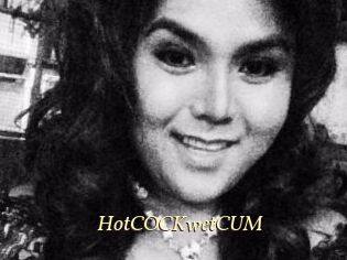 HotCOCKwetCUM