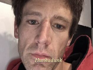 Hunkadunk
