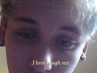 I_love_rough_sex