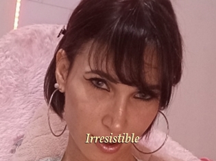 Irresistible