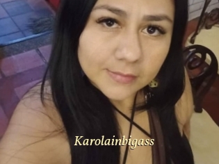 Karolainbigass