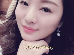 LOVE_WetPussy