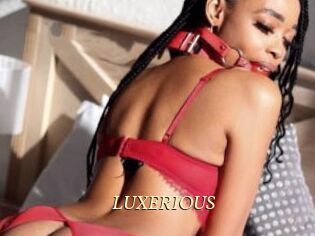 LUXERIOUS