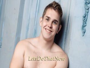 LetsDoThatNow