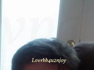 Lovrbb4u2njoy
