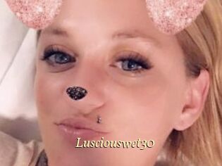 Lusciouswet30
