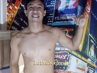 Latindickfresh